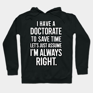 Funny Doctorate Graduation PhD Hoodie